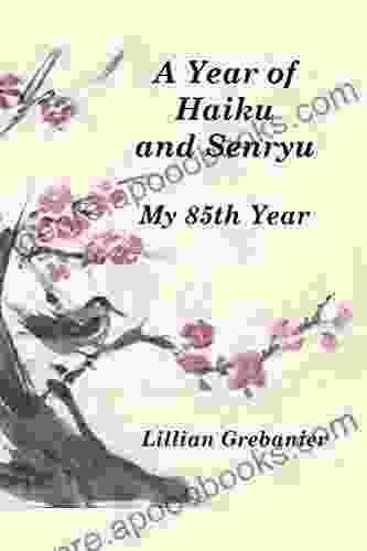 A Year Of Haiku And Senryu: My 85th Year